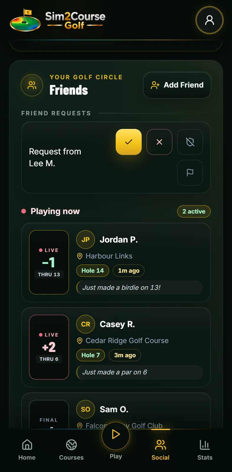Friends on the course right now, each with the hole they are on and their score