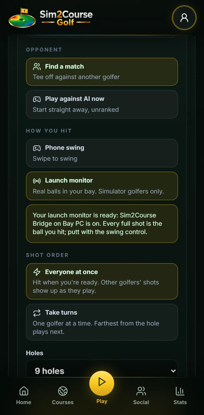 Play Online with How you hit set to Launch monitor, and the bay's computer ready